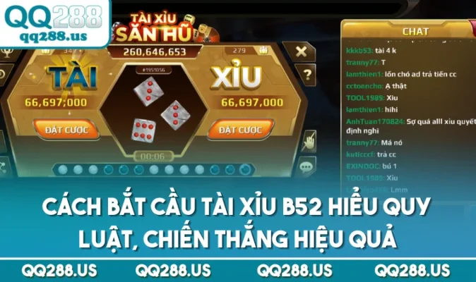 Cách bắt cầu tài xỉu B52 Hiểu Quy Luật, Chiến Thắng Hiệu Quả